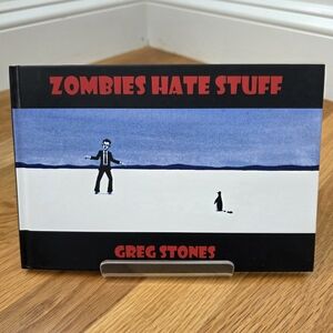 Signed Zombies Hate Stuff Greg Stones HC Illustrated Zombie Humor Book